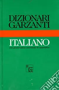 Dizionario Garzanti di italiano. Con una grammatica essenziale in appendice Bestseller