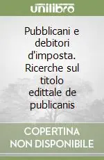 Promo Stagionale Pubblicani e debitori d‘imposta. Ricerche sul titolo edittale de publicanis