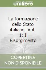 La formazione dello Stato italiano. Vol. 1 Il Risorgimento Offerta Del Giorno