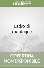 Ladro di montagne Ultima Occasione