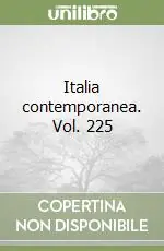 Italia contemporanea. Vol. 225 Nuova Collezione