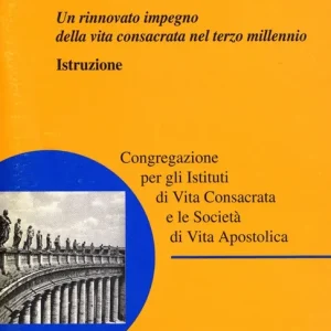 Ordina Subito Ripartire da Cristo. Un rinnovato impegno della vita consacrata nel terzo millennio. Istruzione