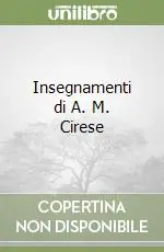 Insegnamenti di A. M. Cirese Esclusivo