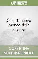 Olos. Il nuovo mondo della scienza Affare