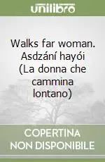 Walks far woman. Asdzání hayói (La donna che cammina lontano) Occasione Imperdibile