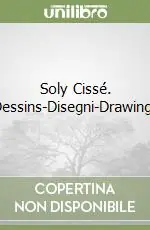 Super Prezzo Soly Cissé. Dessins-Disegni-Drawings