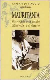 Pagamento Sicuro Mauritania. Alla scoperta delle antiche biblioteche del deserto