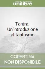 Must-Have Tantra. Un‘introduzione al tantrismo