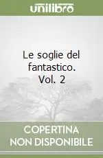 Le soglie del fantastico. Vol. 2 Miglior Prezzo
