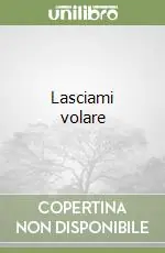 Offerta Speciale Lasciami volare