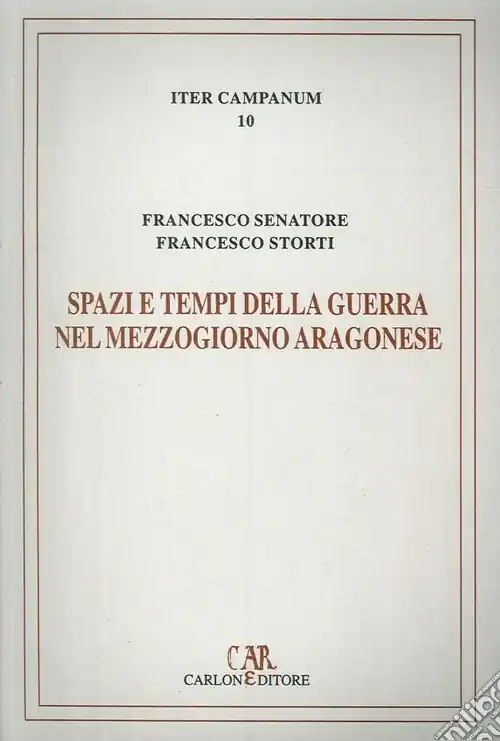 Direttamente Dal Produttore Spazi e tempi della guerra nel Mezzogiorno aragonese. L‘itinerario militare di re Ferrante (1458-1465)