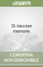 Di riaccese memorie Occasione Imperdibile