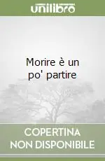 Popolare Morire è un po‘ partire