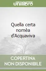 Must-Have Quella certa nomèa d‘Acquaviva