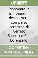 Rinnovare la tradizione il design per il comparto ceramico di Cerreto Sannita e San Lorenzello Spedizione Espresso