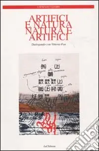 Artifici e natura, natura e artifizi. Dialogando con Vittorio Foa Ultima Occasione