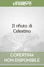 Il rifiuto di Celestino Novità