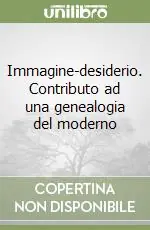 Popolare Immagine-desiderio. Contributo ad una genealogia del moderno