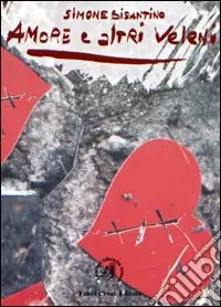 Amore e altri veleni Subito Disponibile