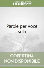 Parole per voce sola Acquista Ora