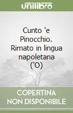 Vendita Finale Cunto ‘e Pinocchio. Rimato in lingua napoletana (‘O)
