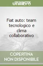 Fiat auto team tecnologico e clima collaborativo Ultima Occasione