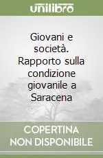 Prezzo Ridotto Giovani e società. Rapporto sulla condizione giovanile a Saracena