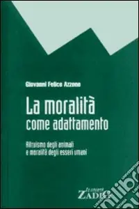 Ultima Occasione La moralità come adattamento