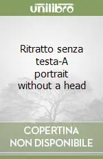 Promo Stagionale Ritratto senza testa-A portrait without a head