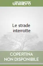 Le strade interrotte Prezzo Conveniente