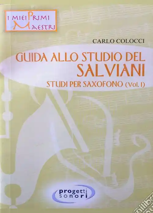 Novità Guida allo studio del Salviani. Studi per saxofono. Con CD-Audio. Vol. 1