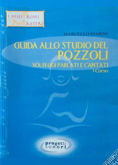 Non Perdere Guida allo studio del Pozzoli. Solfeggi parlati e cantati. 1° corso. Con 4 CD-Audio