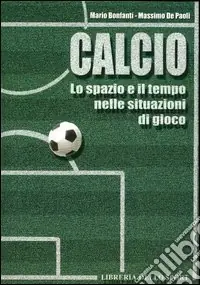 Consegna Rapida Calcio. Lo spazio e il tempo nelle situazioni di gioco