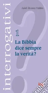 Offerta Lampo La Bibbia dice sempre la verità?