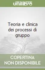 Prezzo Di Fabbrica Teoria e clinica dei processi di gruppo