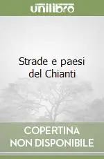 Strade e paesi del Chianti Miglior Prezzo