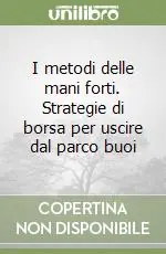 Vendita Finale I metodi delle mani forti. Strategie di borsa per uscire dal parco buoi