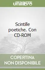 Prezzo Basso Scintille poetiche. Con CD-ROM