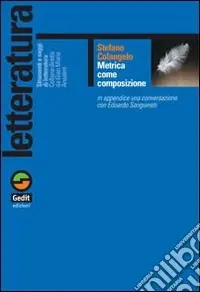 Ultimissimo Modello Metrica come composizione (in appendice una conversazione con Edoardo Sanguineti)