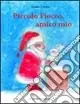 Piccolo Fiocco, amico mio Promozione Esclusiva