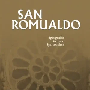 Ultimissimo Modello San Romualdo. Storia, agiografia e spiritualità. Atti del 23° Convegno del Centro studi avellaniti (Fonte Avellana, 23-26 agosto 2000)
