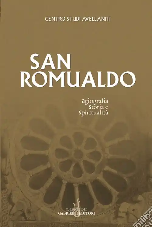Ultimissimo Modello San Romualdo. Storia, agiografia e spiritualità. Atti del 23° Convegno del Centro studi avellaniti (Fonte Avellana, 23-26 agosto 2000)