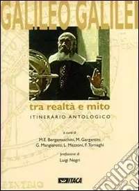 Galileo Galilei. Tra realtà e mito Offerta Del Giorno