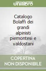 Spedizione Espresso Catalogo Bolaffi dei grandi alpinisti piemontesi e valdostani