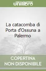 Offerta Speciale La catacomba di Porta d‘Ossuna a Palermo
