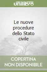 Must-Have Le nuove procedure dello Stato civile