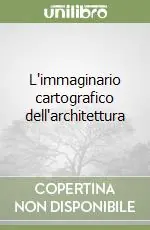 L‘immaginario cartografico dell‘architettura Ultima Occasione