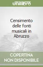 Promozione Esclusiva Censimento delle fonti musicali in Abruzzo