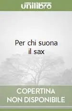 Offerta Lampo Per chi suona il sax