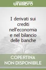 Ultimissimo Modello I derivati sui crediti nell‘economia e nel bilancio delle banche